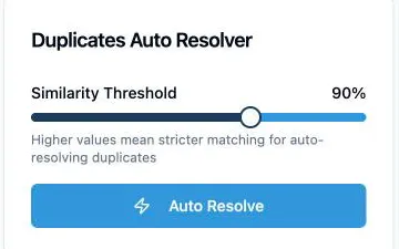 The Duplicates Auto Resolver card with the Similarity Threshold slider set to 90% and the Auto Resolve button